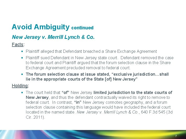 Avoid Ambiguity continued New Jersey v. Merrill Lynch & Co. Facts: § Plaintiff alleged