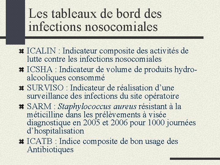 Les tableaux de bord des infections nosocomiales ICALIN : Indicateur composite des activités de