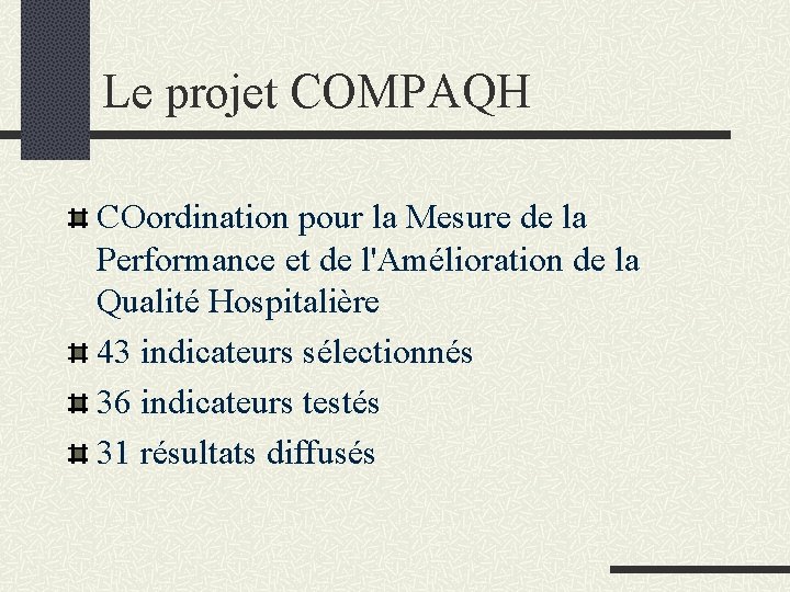 Le projet COMPAQH COordination pour la Mesure de la Performance et de l'Amélioration de