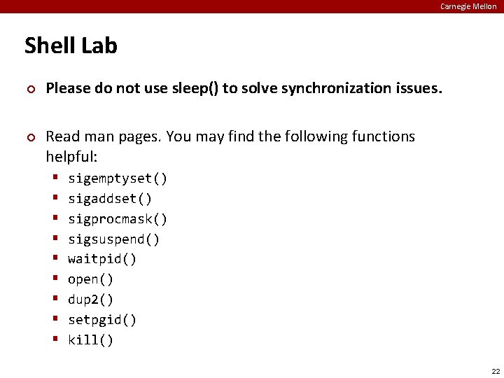 Carnegie Mellon Shell Lab ¢ ¢ Please do not use sleep() to solve synchronization