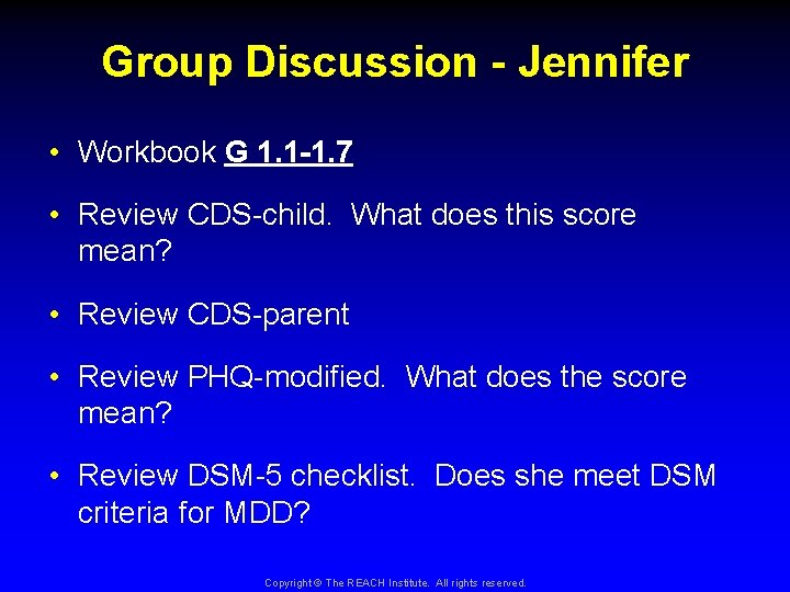 Group Discussion - Jennifer • Workbook G 1. 1 -1. 7 • Review CDS-child.