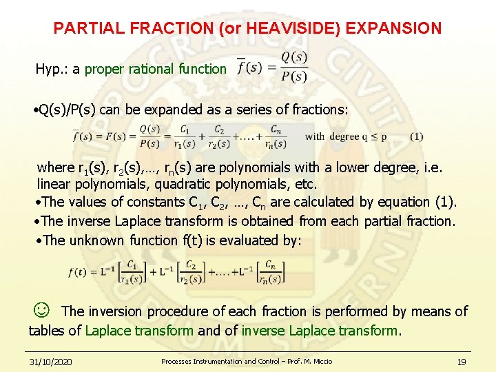 PARTIAL FRACTION (or HEAVISIDE) EXPANSION Hyp. : a proper rational function • Q(s)/P(s) can