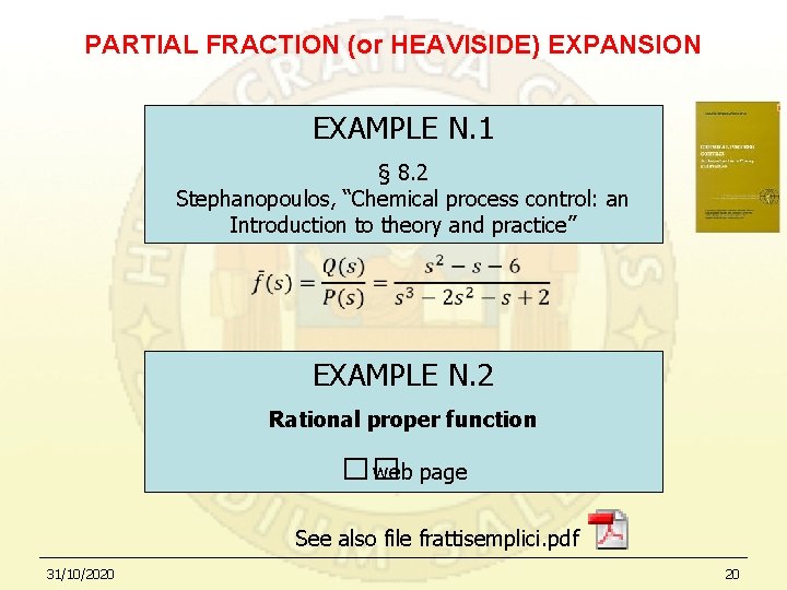 PARTIAL FRACTION (or HEAVISIDE) EXPANSION EXAMPLE N. 1 § 8. 2 Stephanopoulos, “Chemical process
