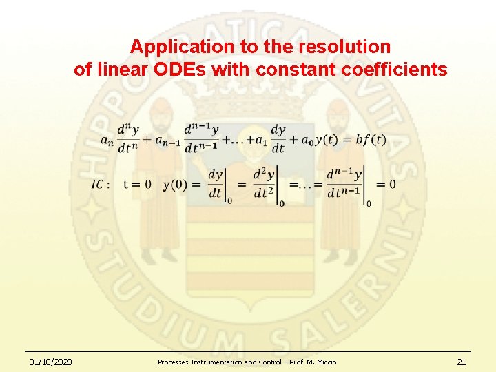 Application to the resolution of linear ODEs with constant coefficients 31/10/2020 Processes Instrumentation and