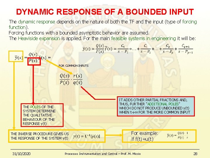 DYNAMIC RESPONSE OF A BOUNDED INPUT The dynamic response depends on the nature of