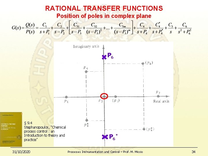 RATIONAL TRANSFER FUNCTIONS Position of poles in complex plane P 6 § 9. 4