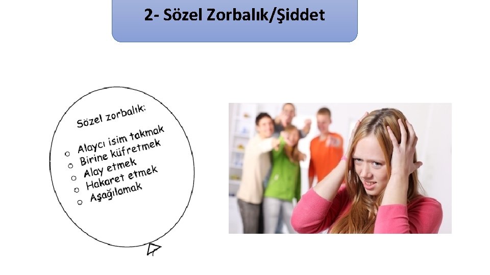 2 - Sözel Zorbalık/Şiddet 