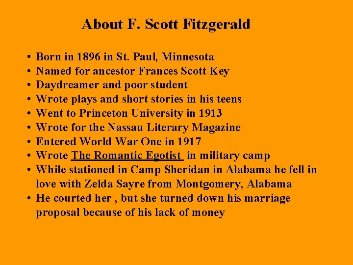 About F. Scott Fitzgerald • • • Born in 1896 in St. Paul, Minnesota