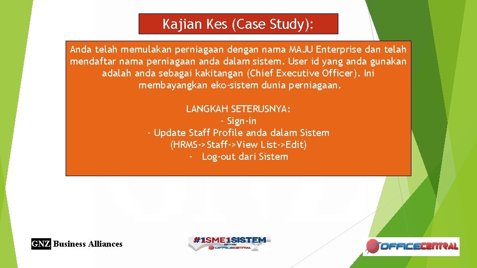 Kajian Kes (Case Study): Anda telah memulakan perniagaan dengan nama MAJU Enterprise dan telah