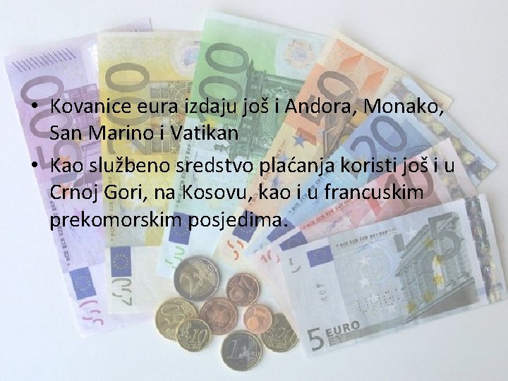  • Kovanice eura izdaju još i Andora, Monako, San Marino i Vatikan •