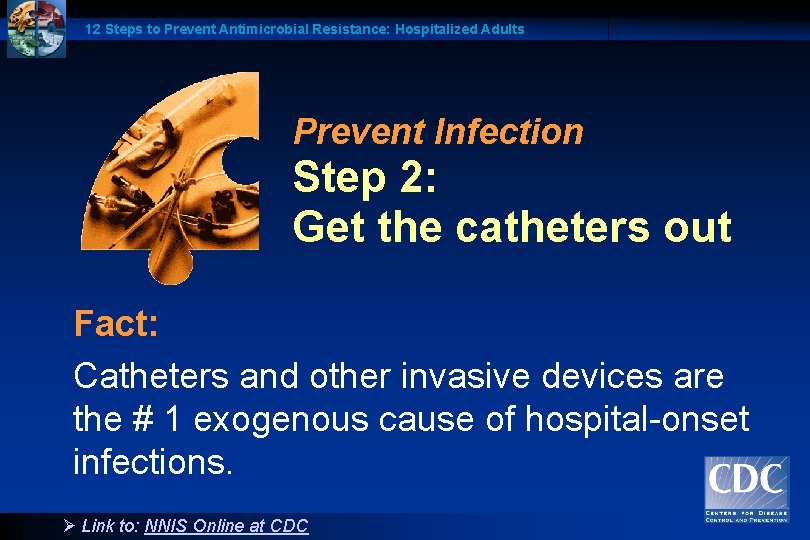 12 Steps to Prevent Antimicrobial Resistance: Hospitalized Adults Prevent Infection Step 2: Get the