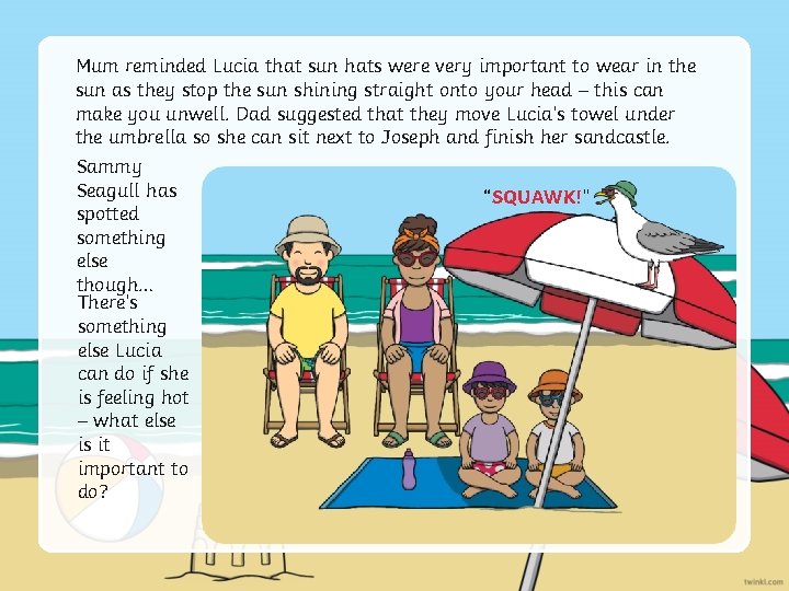 Mum reminded Lucia that sun hats were very important to wear in the sun