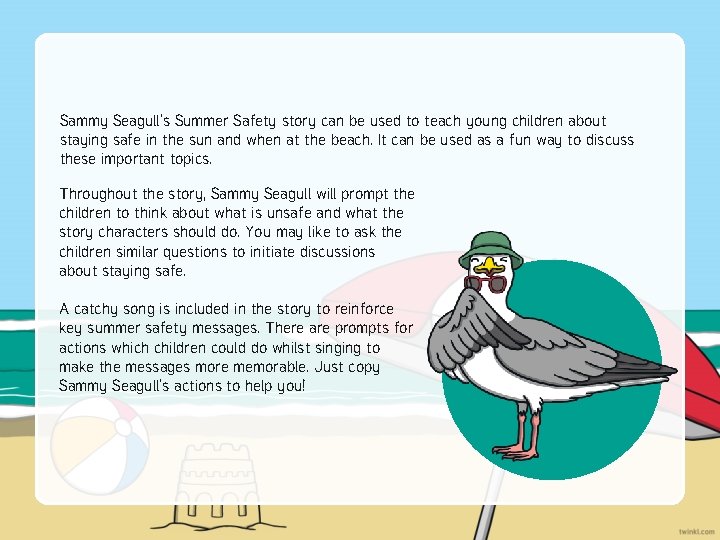 Sammy Seagull’s Summer Safety story can be used to teach young children about staying