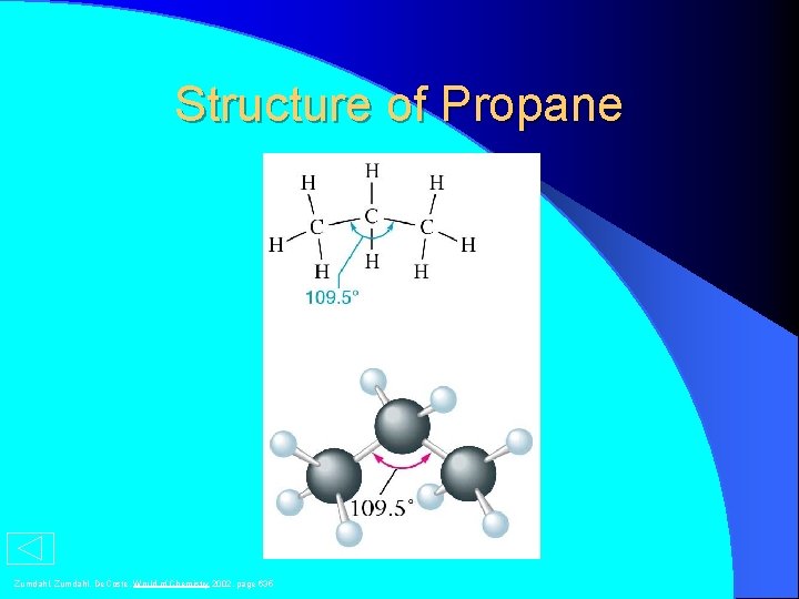 Structure of Propane Zumdahl, De. Coste, World of Chemistry 2002, page 635 