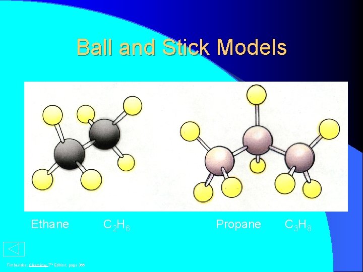 Ball and Stick Models Ethane Timberlake, Chemistry 7 th Edition, page 366 C 2