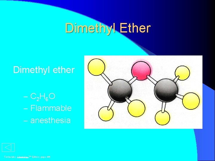 Dimethyl Ether Dimethyl ether – C 2 H 6 O – Flammable – anesthesia