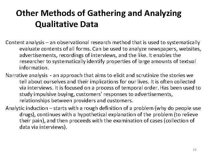 Other Methods of Gathering and Analyzing Qualitative Data Content analysis – an observational research