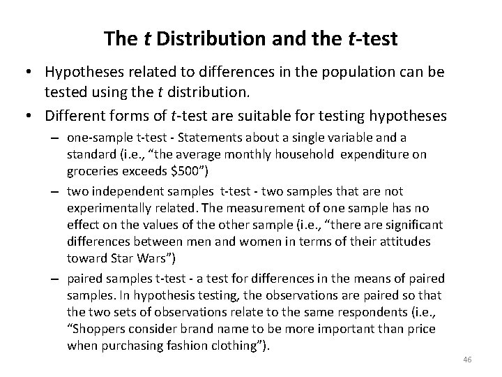 The t Distribution and the t-test • Hypotheses related to differences in the population