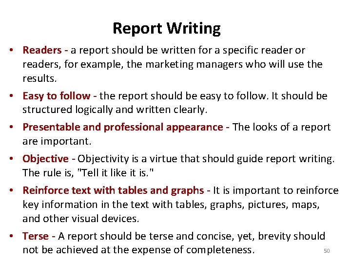 Report Writing • Readers - a report should be written for a specific reader