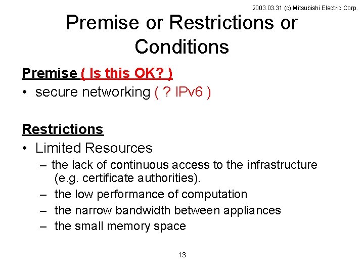 2003. 31 (c) Mitsubishi Electric Corp. Premise or Restrictions or Conditions Premise ( Is