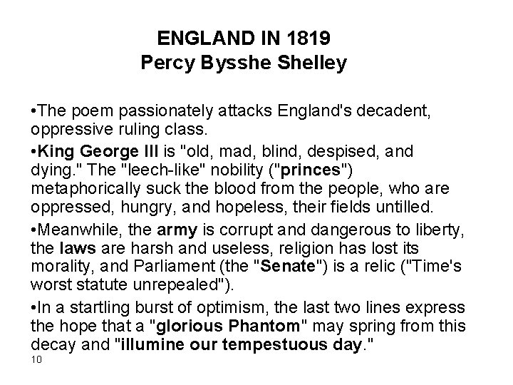 ENGLAND IN 1819 Percy Bysshe Shelley • The poem passionately attacks England's decadent, oppressive ENGLAND IN 1819 Percy Bysshe Shelley • The poem passionately attacks England's decadent, oppressive
