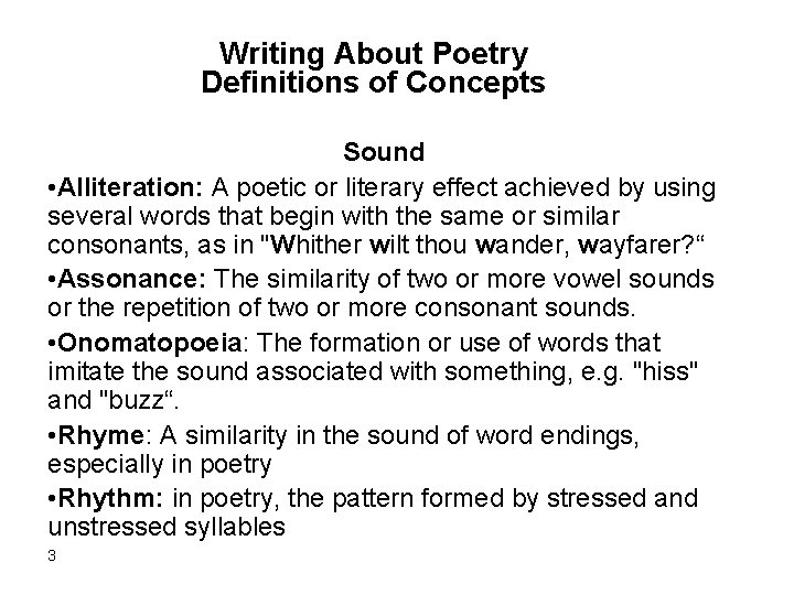 Writing About Poetry Definitions of Concepts Sound • Alliteration: A poetic or literary effect Writing About Poetry Definitions of Concepts Sound • Alliteration: A poetic or literary effect