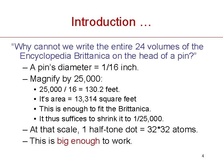 Introduction … “Why cannot we write the entire 24 volumes of the Encyclopedia Brittanica