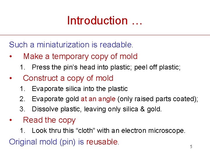 Introduction … Such a miniaturization is readable. • Make a temporary copy of mold