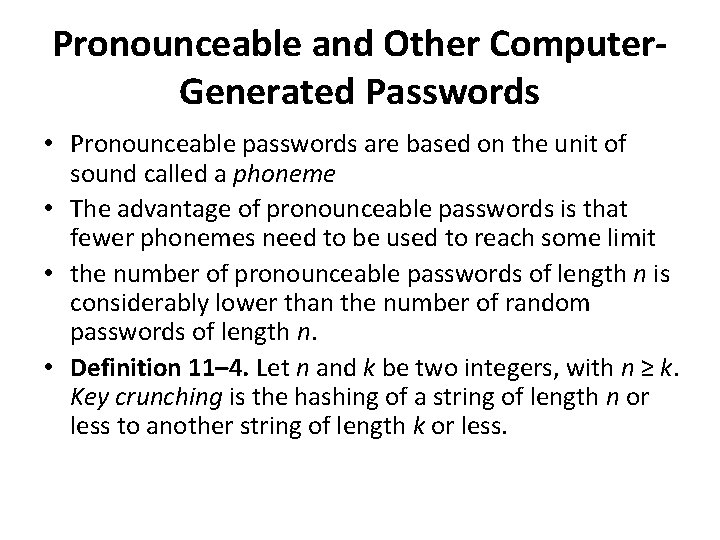 Pronounceable and Other Computer. Generated Passwords • Pronounceable passwords are based on the unit