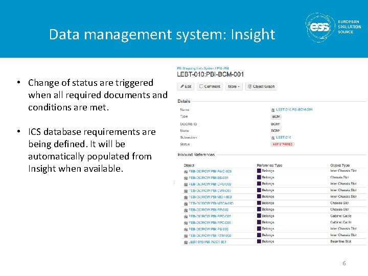 Data management system: Insight • Change of status are triggered when all required documents