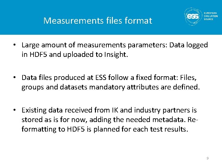 Measurements files format • Large amount of measurements parameters: Data logged in HDF 5