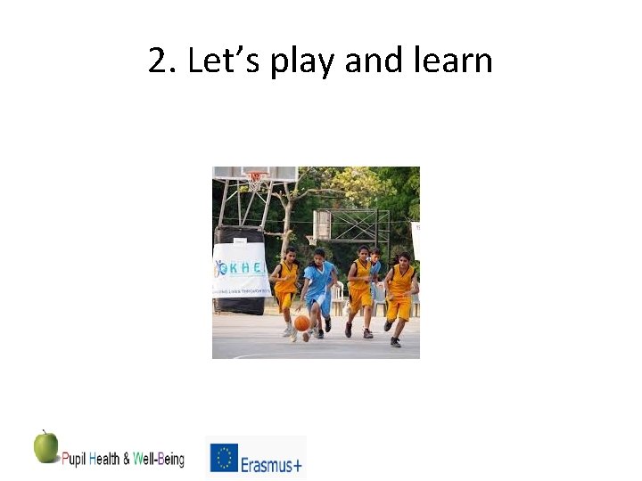 2. Let’s play and learn 