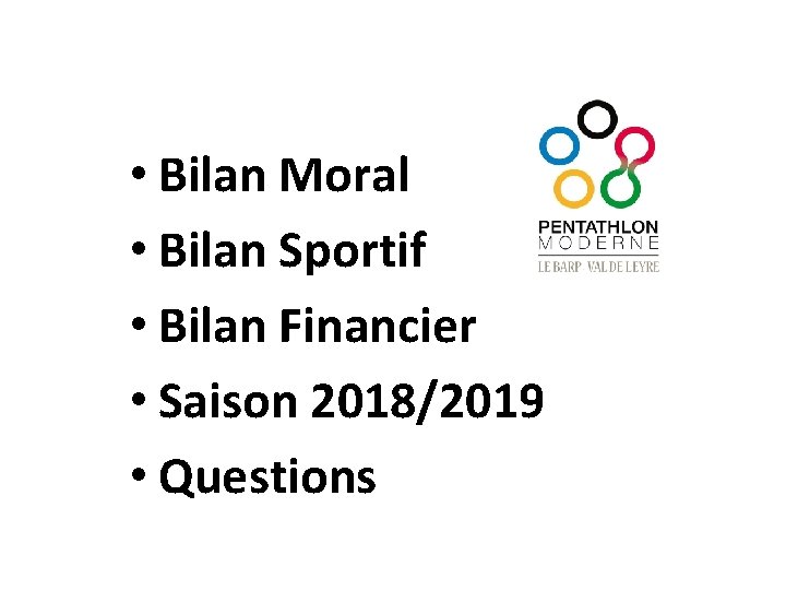  • Bilan Moral • Bilan Sportif • Bilan Financier • Saison 2018/2019 •