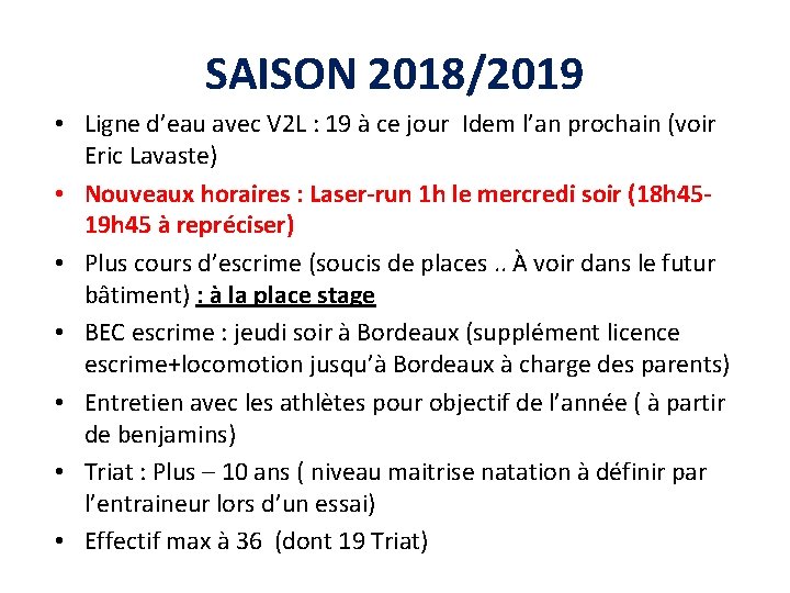 SAISON 2018/2019 • Ligne d’eau avec V 2 L : 19 à ce jour