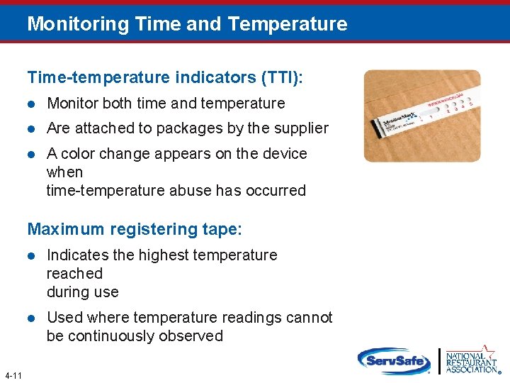 Monitoring Time and Temperature Time-temperature indicators (TTI): l Monitor both time and temperature l