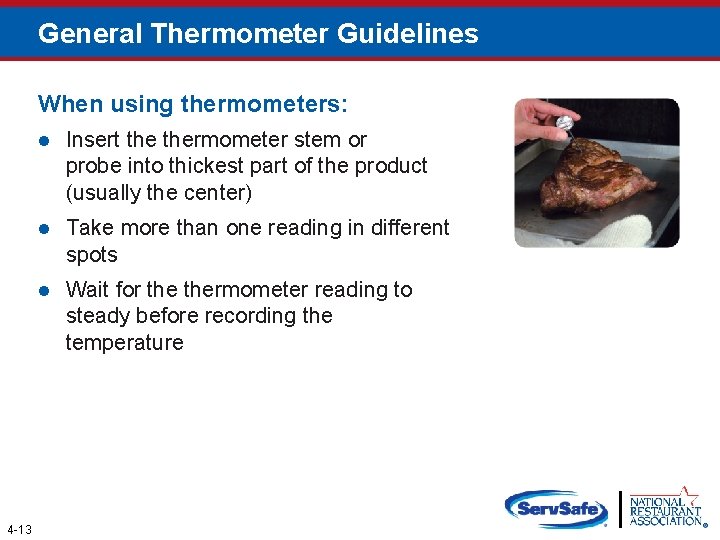 General Thermometer Guidelines When using thermometers: 4 -13 l Insert thermometer stem or probe