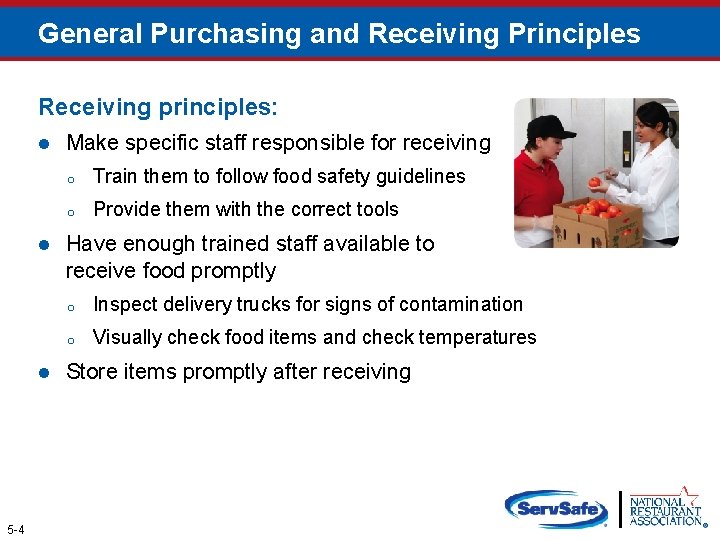 General Purchasing and Receiving Principles Receiving principles: l l l 5 -4 Make specific