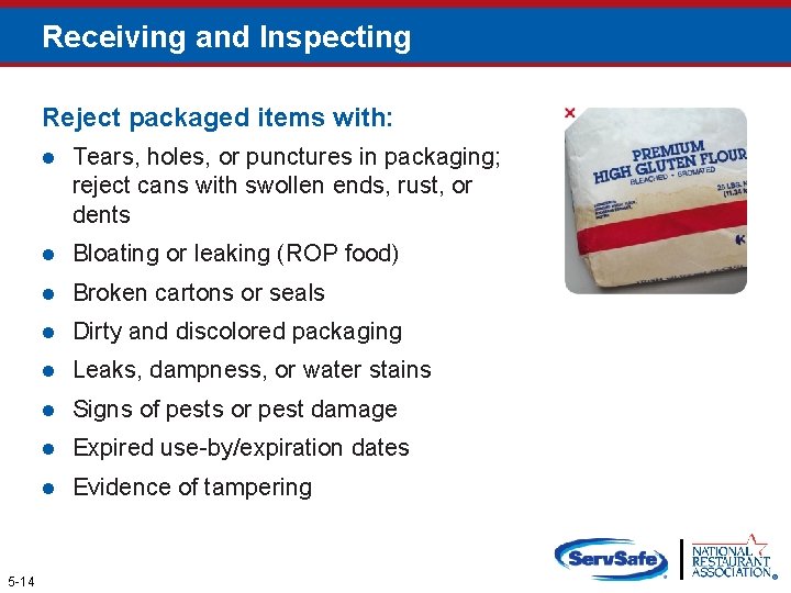 Receiving and Inspecting Reject packaged items with: 5 -14 l Tears, holes, or punctures