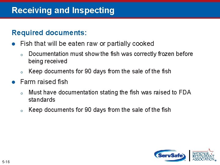 Receiving and Inspecting Required documents: l l 5 -16 Fish that will be eaten