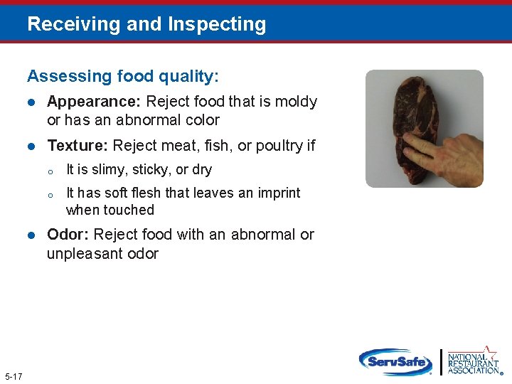 Receiving and Inspecting Assessing food quality: l Appearance: Reject food that is moldy or