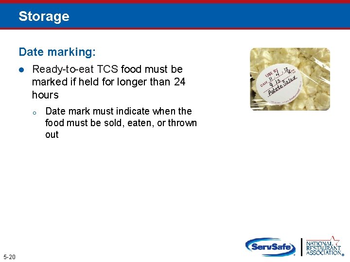 Storage Date marking: l Ready-to-eat TCS food must be marked if held for longer