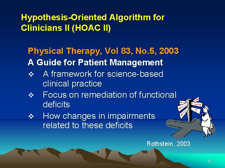 Hypothesis-Oriented Algorithm for Clinicians II (HOAC II) Physical Therapy, Vol 83, No. 5, 2003