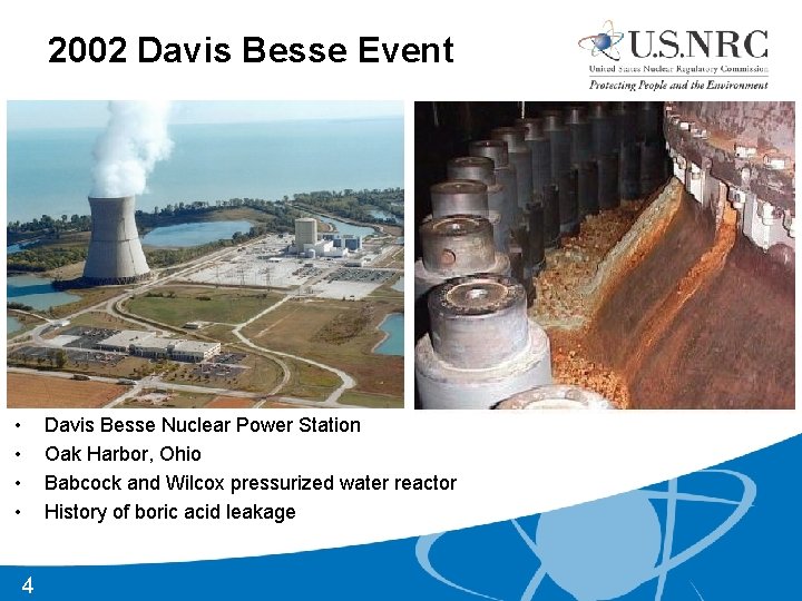 2002 Davis Besse Event • • Davis Besse Nuclear Power Station Oak Harbor, Ohio