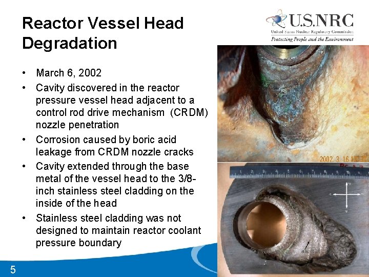 Reactor Vessel Head Degradation • March 6, 2002 • Cavity discovered in the reactor