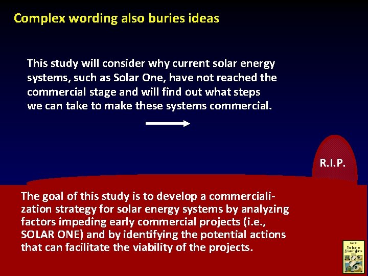 Complex wording also buries ideas This study will consider why current solar energy systems,