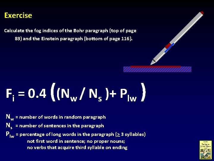 Exercise Calculate the fog indices of the Bohr paragraph (top of page 89) and