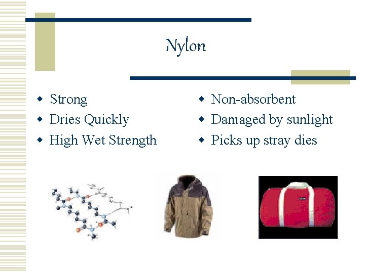 Nylon w Strong w Dries Quickly w High Wet Strength w Non-absorbent w Damaged