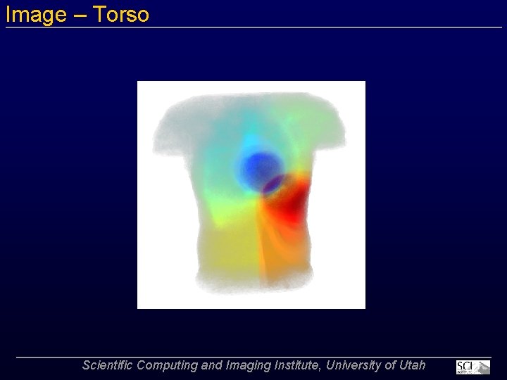 Image – Torso Scientific Computing and Imaging Institute, University of Utah 