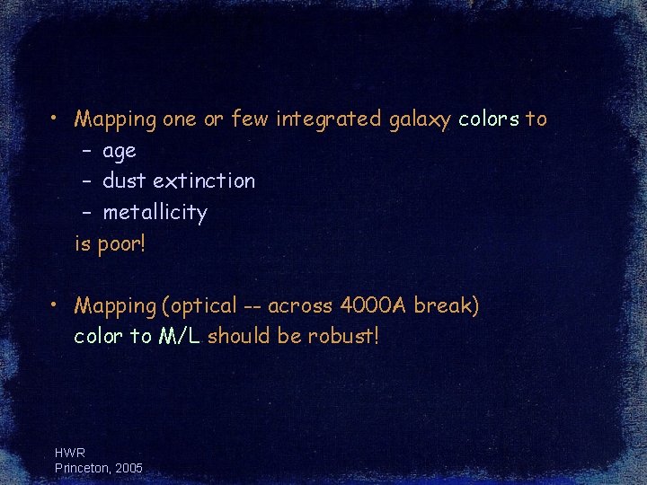  • Mapping one or few integrated galaxy colors to – age – dust