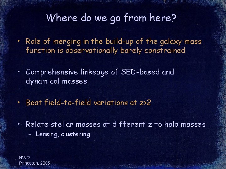 Where do we go from here? • Role of merging in the build-up of